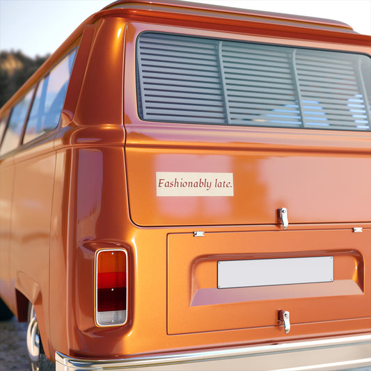 Funny Bumper Stickers - Fashionably Late, Car Accessories, Gift for Friends, Travel Humor, Sticker for Vans, Road Trip Decor